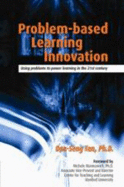 Problem-Based Learning Innovation: Using Problems to Power Learning in the 21st Century