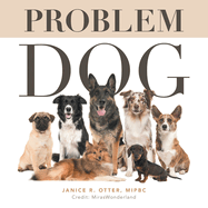 Problem Dog