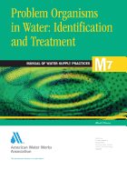 Problem Organisms in Water Identification and Treatment (M7): Awwa Manual of Practice