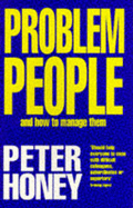 Problem People . . . and How to Manage Them - Honey, Peter