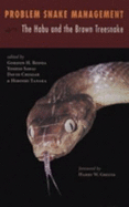 Problem Snake Management: The Habu and the Brown Treesnake - Rodda, Gordon H (Editor), and Sawai, Yoshio (Editor), and Tanaka, Hiroshi (Editor)