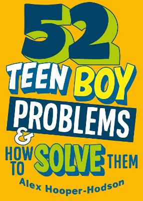 Problem Solved: 52 Teen Boy Problems & How To Solve Them - Hooper-Hodson, Alex