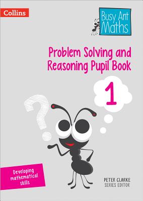 Problem Solving and Reasoning Pupil Book 1 - Clarke, Peter (Editor)