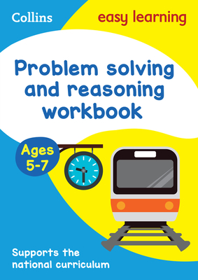 Problem Solving and Reasoning Workbook Ages 5-7: Ideal for Home Learning - Collins Easy Learning