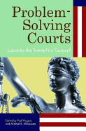 Problem-Solving Courts: Justice for the Twenty-First Century?