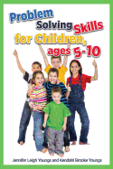 Problem Solving Skills for Children, Ages 5-10 (English Edition)