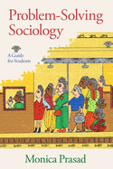 Problem-Solving Sociology: A Guide for Students