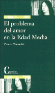 Problema Del Amor En La Edad Media, El