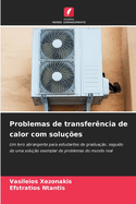 Problemas de transfer?ncia de calor com solu??es