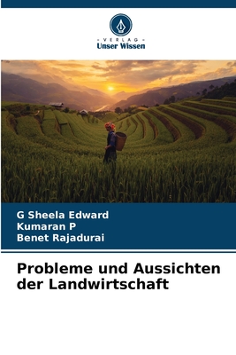 Probleme und Aussichten der Landwirtschaft - Edward, G Sheela, and P, Kumaran, and Rajadurai, Benet