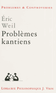 Problemes Kantiens - Weil, Eric, Professor