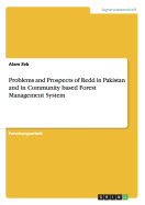 Problems and Prospects of Redd in Pakistan and in Community Based Forest Management System