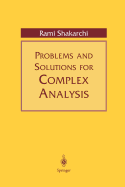 Problems and Solutions for Complex Analysis