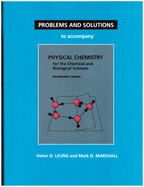 Problems and Solutions to Accompany Chang's Physical Chemistry for the Chemical and Biological Sciences