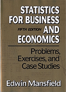Problems, Exercises, and Case Studies: for Statistics for Business and Economics, Fifth Edition