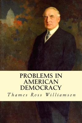 Problems in American Democracy - Ross Williamson, Thames