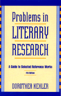 Problems in Literary Research: A Guide to Selected Reference Works