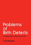 Problems of Birth Defects: From Hippocrates to Thalidomide and After