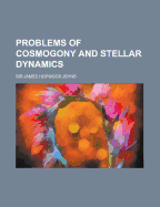 Problems of Cosmogony and Stellar Dynamics