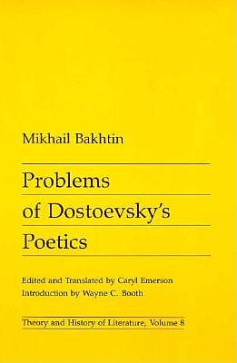 Problems of Dostoevsky's Poetics: Volume 8 - Bakhtin, Mikhail