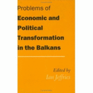 Problems of Economical and Political Transformation in the Balkans