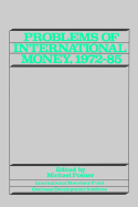 Problems of International Money, 1972-85