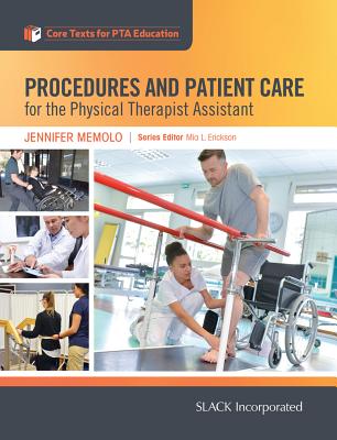 Procedures and Patient Care for the Physical Therapist Assistant - Memolo, Jennifer, Ma