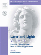 Procedures in Cosmetic Dermatology Series: Lasers and Lights: Volume 1: Text with DVD: Vascular, Pigmentation, Scars, Medical Applications - Goldberg, David, MD, Jd (Editor), and Alam, Murad, MD, MBA (Editor), and Dover, Jeffrey S, MD, Frcpc, Frcp (Editor)