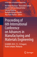 Proceeding of 6th International Conference on Advances in Manufacturing and Materials Engineering: ICAMME 2024, 13-14 August, Kuala Lumpur, Malaysia