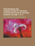Proceedings and Transactions of the Nova Scotian Institute of Natural Science, for 1871, 1872, 1873, 1874, Vol. 3 (Classic Reprint)