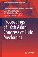 Proceedings of 16th Asian Congress of Fluid Mechanics