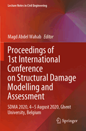 Proceedings of 1st International Conference on Structural Damage Modelling and Assessment: Sdma 2020, 4-5 August 2020, Ghent University, Belgium