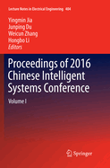 Proceedings of 2016 Chinese Intelligent Systems Conference: Volume I