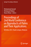 Proceedings of 2nd World Conference on Byproducts of Palms and Their Applications: ByPalma 2021, Kuala Lumpur, Malaysia