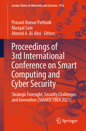 Proceedings of 3rd International Conference on Smart Computing and Cyber Security: Strategic Foresight, Security Challenges and Innovation (Smartcyber 2023)