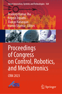 Proceedings of Congress on Control, Robotics, and Mechatronics: CRM 2023