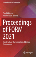 Proceedings of Form 2021: Construction the Formation of Living Environment