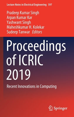 Proceedings of Icric 2019: Recent Innovations in Computing - Singh, Pradeep Kumar (Editor), and Kar, Arpan Kumar (Editor), and Singh, Yashwant (Editor)