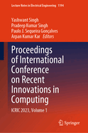 Proceedings of International Conference on Recent Innovations in Computing: ICRIC 2023, Volume 1