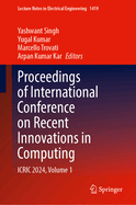 Proceedings of International Conference on Recent Innovations in Computing: ICRIC 2024, Volume 1