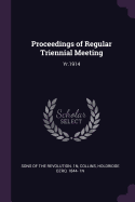 Proceedings of Regular Triennial Meeting: Yr.1914