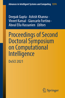 Proceedings of Second Doctoral Symposium on Computational Intelligence: Dosci 2021 - Gupta, Deepak (Editor), and Khanna, Ashish (Editor), and Kansal, Vineet (Editor)
