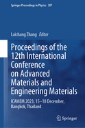 Proceedings of the 12th International Conference on Advanced Materials and Engineering Materials: ICAMEM 2023, 15-18 December, Bangkok, Thailand