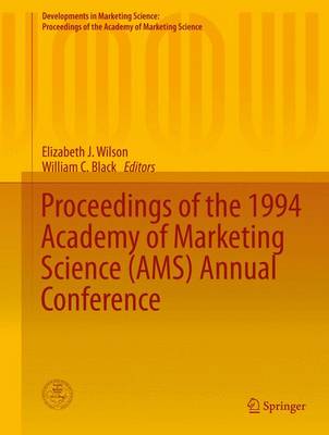 Proceedings of the 1994 Academy of Marketing Science (Ams) Annual Conference - Wilson, Elizabeth J (Editor), and Black, William C (Editor)