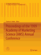 Proceedings of the 1999 Academy of Marketing Science (Ams) Annual Conference