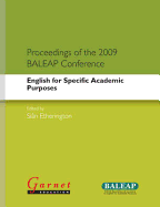 Proceedings of the 2009 BALEAP Conference: English for Specific Academic Purposes