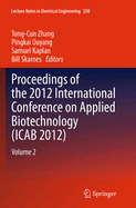 Proceedings of the 2012 International Conference on Applied Biotechnology (Icab 2012): Volume 2