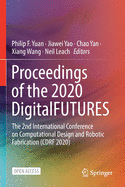 Proceedings of the 2020 Digitalfutures: The 2nd International Conference on Computational Design and Robotic Fabrication (Cdrf 2020)