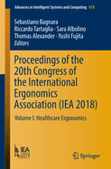 Proceedings of the 20th Congress of the International Ergonomics Association (Iea 2018): Volume VII: Ergonomics in Design, Design for All, Activity Theories for Work Analysis and Design, Affective Design