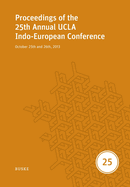 Proceedings of the 25th Annual UCLA Indo-European Conference: October 25th and 26th, 2013